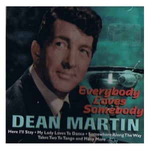 ดาวน์โหลดและฟังเพลง Everybody Loves Somebody พร้อมเนื้อเพลงจาก Martin, Dean