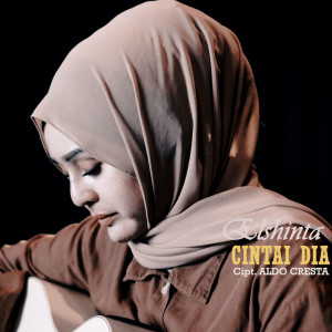 Dengarkan Cintai Dia lagu dari Elshinta Warouw dengan lirik