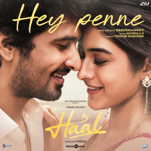 Dengarkan lagu Hey Penne (From "Haal") nyanyian Nandhagopan V dengan lirik