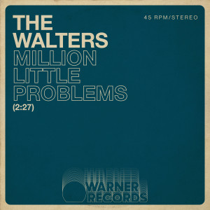 ดาวน์โหลดและฟังเพลง Million Little Problems พร้อมเนื้อเพลงจาก The Walters