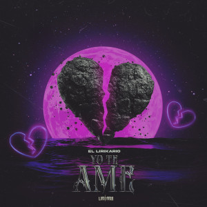 Album Yo Te Ame (Explicit) from El Lirikario