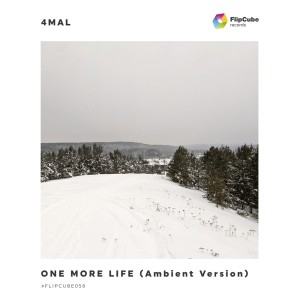 Album One More Life (Ambient Version) oleh 4Mal