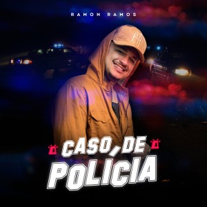 收聽Ramon Ramos的Caso de Polícia歌詞歌曲