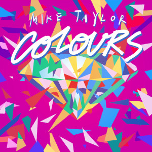 收聽Mike Taylor的Colours歌詞歌曲