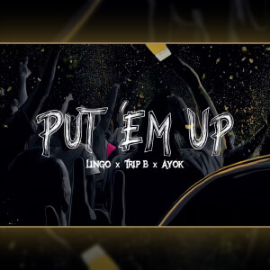 Put 'em Up (Explicit) dari Lingo