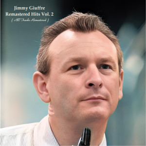 Album Remastered Hits Vol. 2 (All Tracks Remastered) oleh Jimmy Giuffre