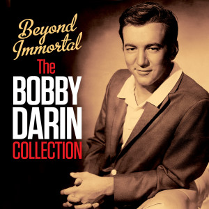 อัลบัม Beyond Immortal - The Bobby Darin Collection (Digitally Remastered) ศิลปิน Bobby Darin