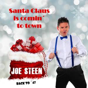ดาวน์โหลดและฟังเพลง Santa Claus Is Comin´ To Town (Back to ´47) พร้อมเนื้อเพลงจาก Joe Steen