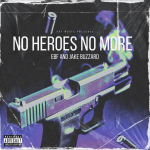 อัลบัม No Heroes No More (Explicit) ศิลปิน Jake Buzzard