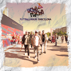 收聽Ocho Macho的Futballarium Barcelona歌詞歌曲