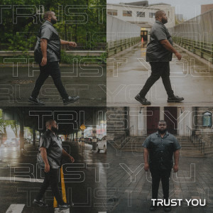 Listen to Trust You song with lyrics from Collin Jackson