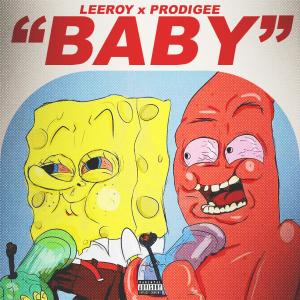 Album Baby (feat. Prodigee) (Explicit) oleh Leeroy