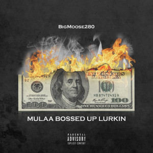 Listen to Lurkin (Explicit) song with lyrics from Big Moose 280