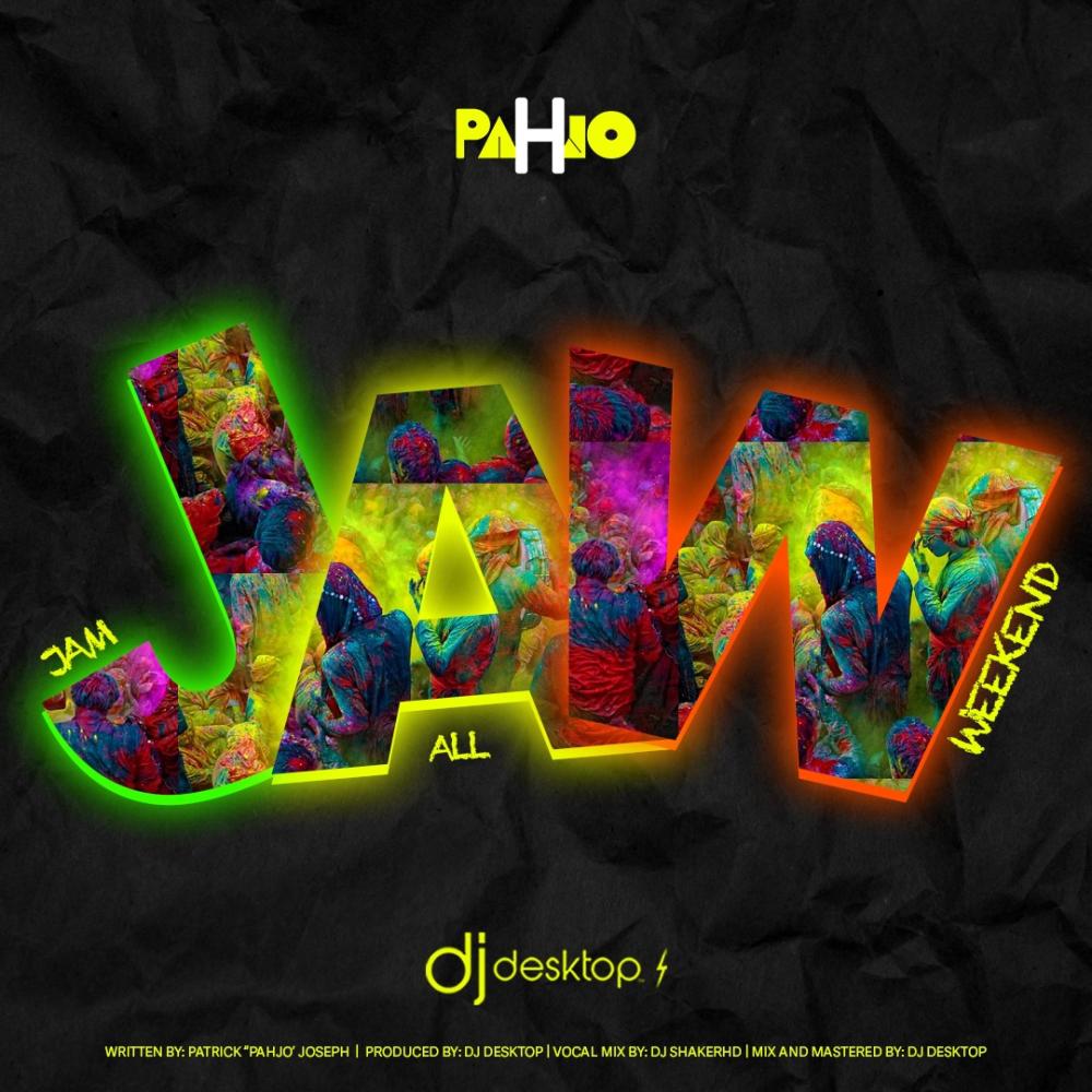 Jam All Weekend (feat. PAHJO)