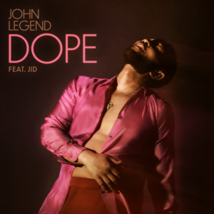 John Legend的專輯Dope (Explicit)