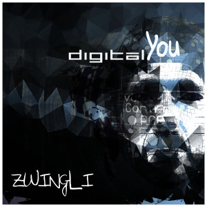 Album Digital You from Zwingli