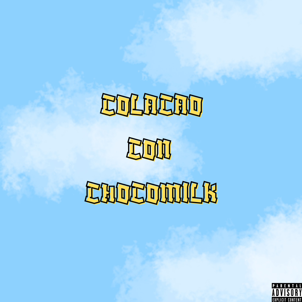 Colacao Con Chocomilk (Explicit)