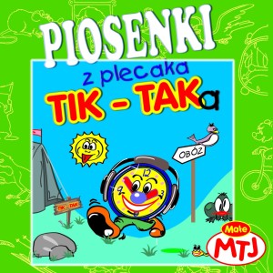 ดาวน์โหลดและฟังเพลง Piosenki z plecaka Tik-Taka พร้อมเนื้อเพลงจาก Pan Tik-Tak