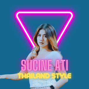 ดาวน์โหลดและฟังเพลง SUCINE ATI (Thailand Style Inst) พร้อมเนื้อเพลงจาก SINYO RMX