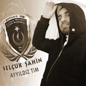 Dengarkan lagu Ayyıldız Tim nyanyian Selçuk Şahin dengan lirik