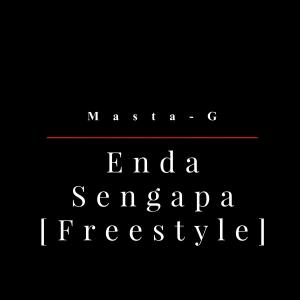 Masta-G的專輯Enda Sengapa (Freestyle)