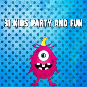 31 Kids Party and Fun