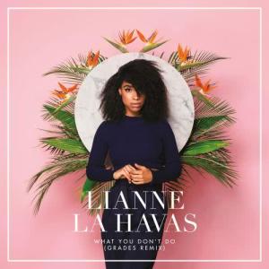 收聽Lianne La Havas的What You Don't Do (GRADES Remix)歌詞歌曲