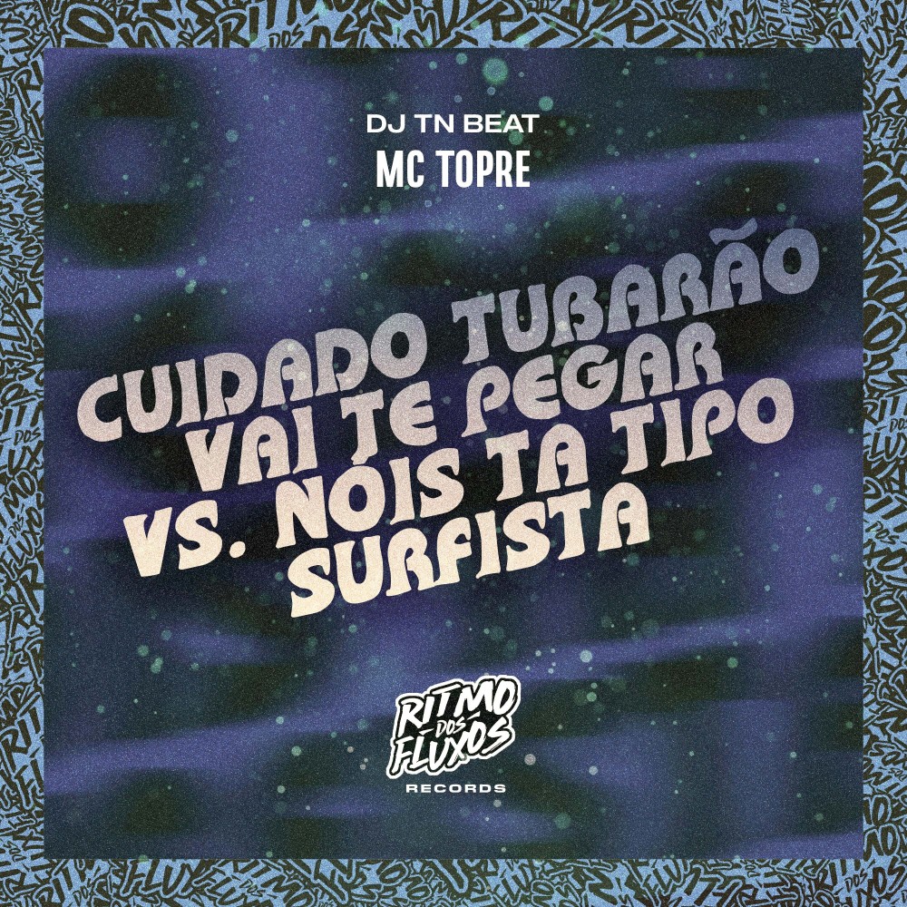 Cuidado Tubarão Vai Te Pegar Vs Nois Tá Tipo Surfista