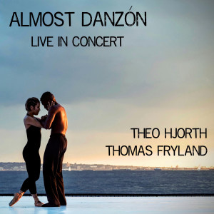 Theo Hjorth的專輯Almost Danzon (Live in Concert)