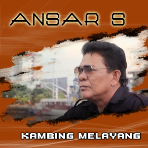 Dengarkan Kambing Melayang lagu dari Ansar s dengan lirik