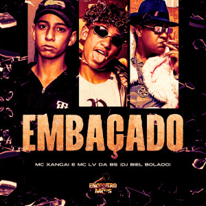 Listen to Embaçado (Explicit) song with lyrics from Dj Biel Bolado