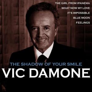 收聽Vic Damone的The Shadow of Your Smile歌詞歌曲