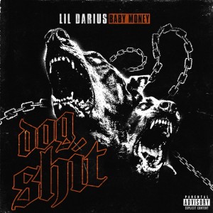 DOG SHIT (with Baby Money) (Explicit) dari lil Darius