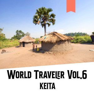 KEITA的專輯World Traveler, Vol.6
