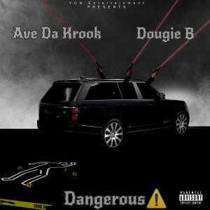 Dangerous (feat. Dougie B) (Explicit)