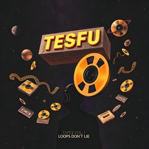 อัลบัม TESFU Tapes Vol. 1: Loops Don’t Lie (Explicit) ศิลปิน Te$Fu