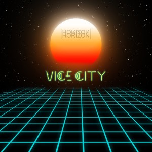 收聽Horizon的VICE CITY歌詞歌曲