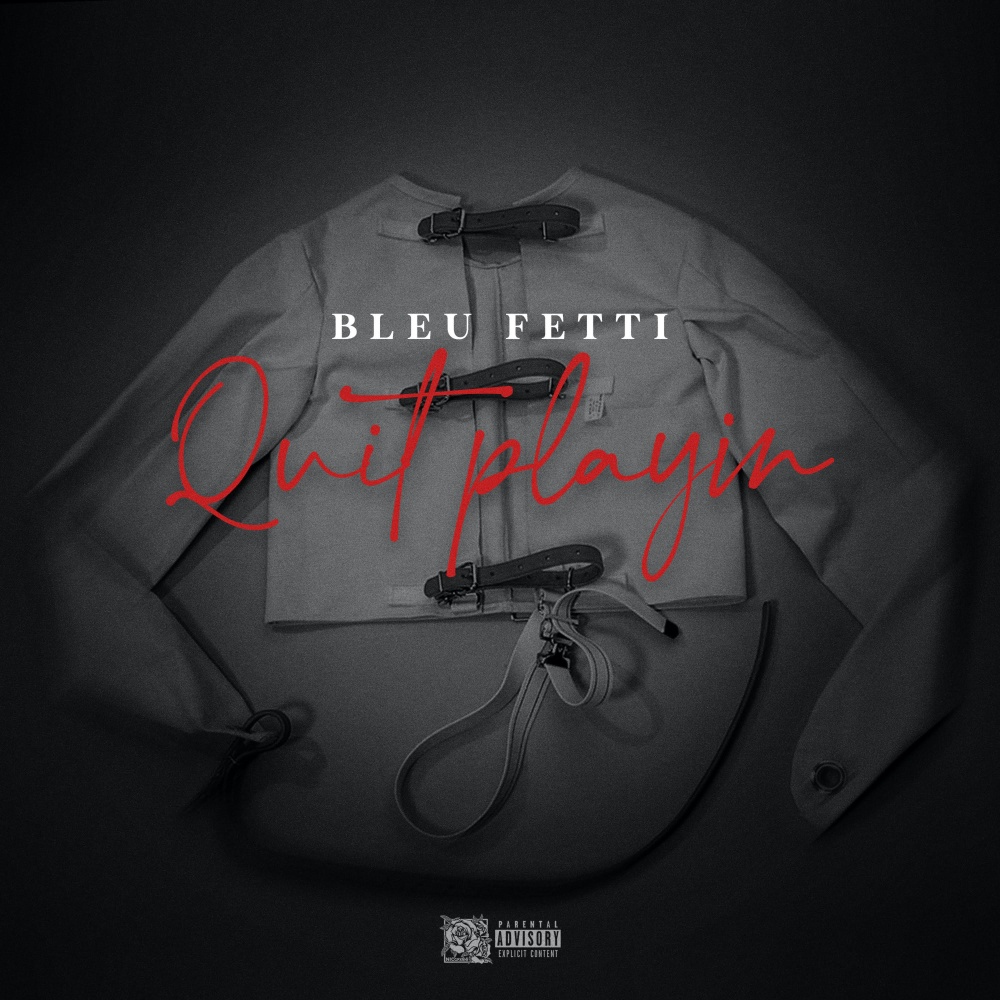 Quit Playin (Explicit)