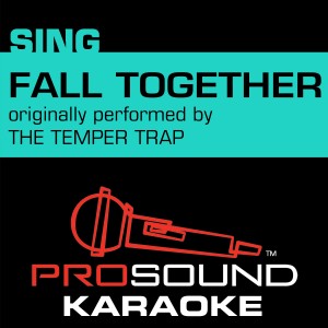 Fall Together (Originally Performed by the Temper Trap) [Instrumental Version]