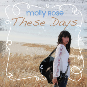 收聽Molly Rose的These Days歌詞歌曲