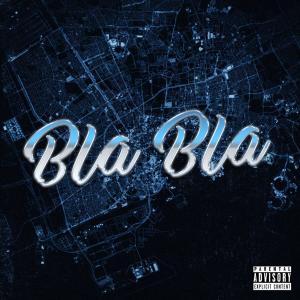 Bla Bla (Explicit)