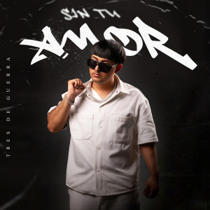 Listen to Sin Tu Amor song with lyrics from Tres De Guerra