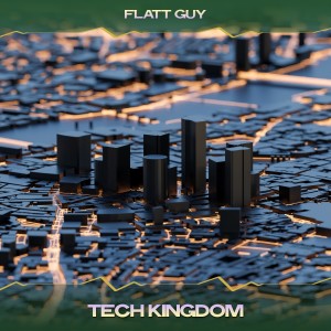 Flatt Guy的專輯Tech Kingdom