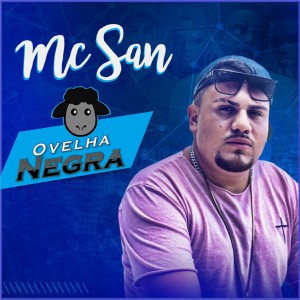 收聽Mc San的Ovelha Negra歌詞歌曲