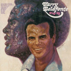 收聽Harry Belafonte的And I Love You So歌詞歌曲
