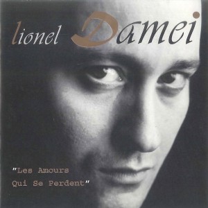 Lionel Damei的專輯Les amours qui se perdent (Live 1995)