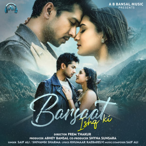 收听Saif Ali的Barsaat Ishq Ki歌词歌曲