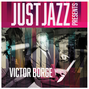 Victor Borge的專輯Just Jazz Presents, Victor Borge