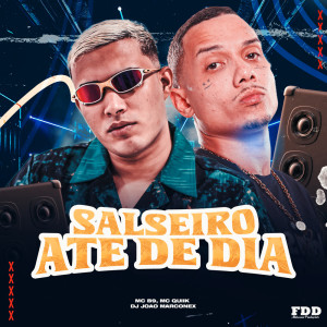 ดาวน์โหลดและฟังเพลง Salseiro Ate De Dia (Explicit) พร้อมเนื้อเพลงจาก DJ João Marconex