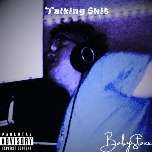 收聽BabyStaxx的Talking **** (Explicit)歌詞歌曲